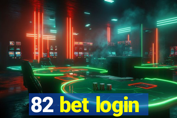 82 bet login